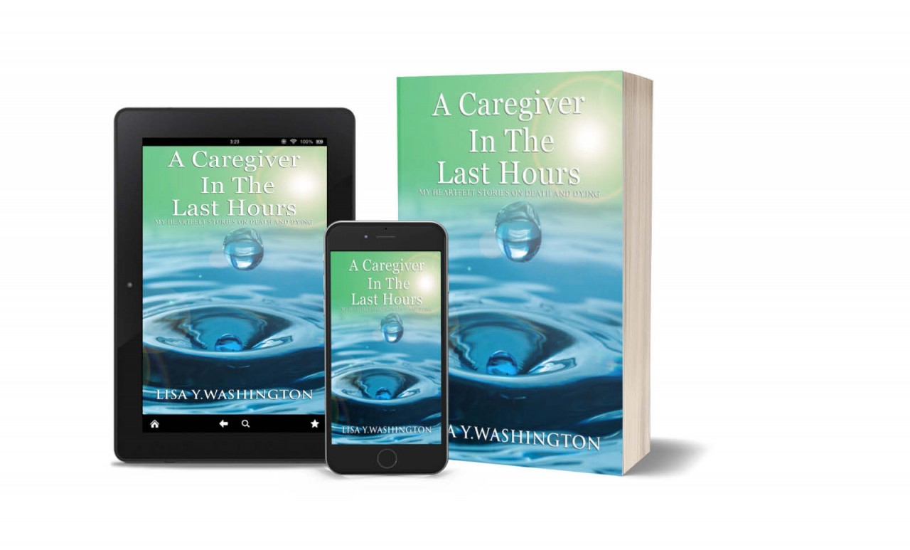 From Hospice Employee to
an Intuitive Grief Coach by Lisa Washington